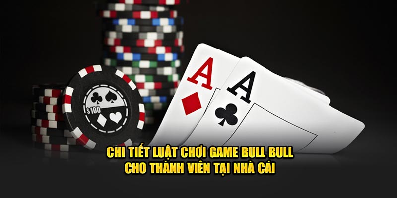 Chi tiết luật chơi game hiệu quả dành cho thành viên tại nhà cái