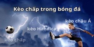 Kèo Chấp Là Gì