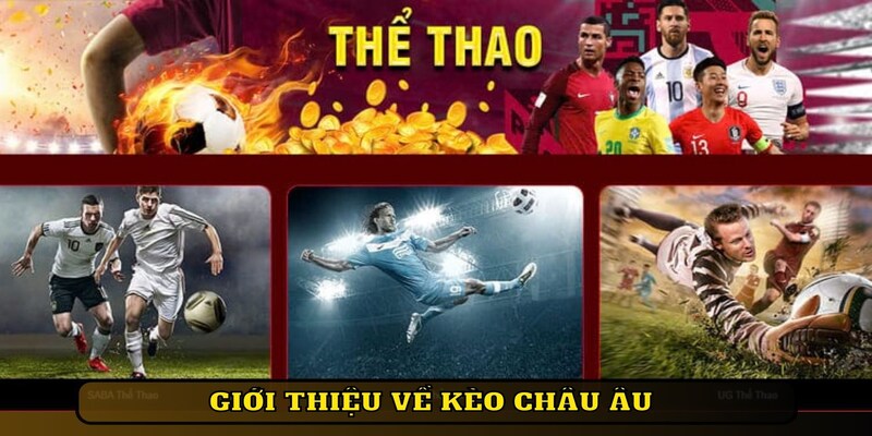 Giới thiệu về kèo Châu Âu